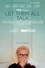 Watch Let Them All Talk 123movies