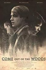 Watch Come Out of the Woods 123movies