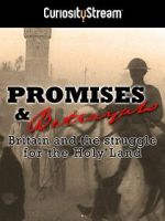 Watch Promises & Betrayals: Britain and the Struggle for the Holy Land 123movies