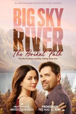 Watch Big Sky River: The Bridal Path 123movies