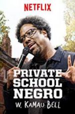 Watch W. Kamau Bell: Private School Negro 123movies