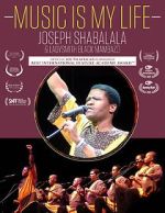 Watch Music Is My Life - Joseph Shabalala and Ladysmith Black Mambazo 123movies