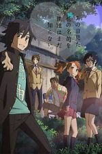 Watch Anohana: The Flower We Saw That Day - Letter to Menma 123movies