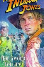 Watch The Adventures of Young Indiana Jones: Hollywood Follies 123movies