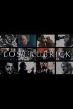 Watch Lost Kubrick: The Unfinished Films of Stanley Kubrick 123movies
