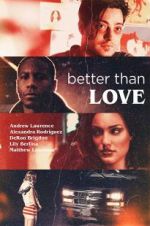 Watch Better Than Love 123movies