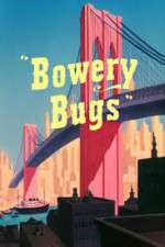 Watch Bowery Bugs 123movies