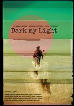 Watch Dark My Light 123movies