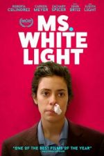 Watch Ms. White Light 123movies