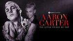 Watch Aaron Carter: The Little Prince of Pop 123movies