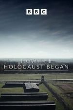 Watch How the Holocaust Began 123movies
