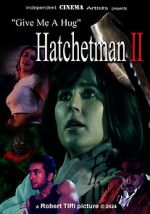 Watch Give Me a Hug: Hatchetman 2 123movies