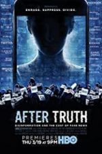 Watch After Truth: Disinformation and the Cost of Fake News 123movies