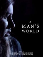 Watch A Man\'s World (Short 2017) 123movies