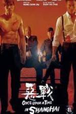 Watch Once Upon a Time in Shangai 123movies