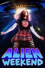 Watch Alien Weekend 123movies