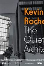 Watch Kevin Roche: The Quiet Architect 123movies