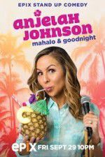 Watch Anjelah Johnson Mahalo & Good Night 123movies