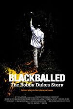Watch Blackballed: The Bobby Dukes Story 123movies