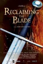 Watch Reclaiming the Blade 123movies