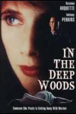 Watch In the Deep Woods 123movies