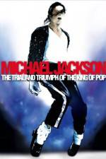 Watch Michael Jackson: The Trial and Triumph of the King of Pop 123movies
