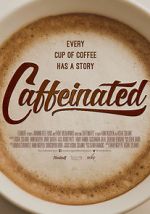 Watch Caffeinated 123movies