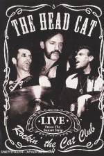 Watch Head Cat - Rockin' The Cat Club: Live From The Sunset Strip 123movies