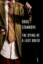 Watch Doug Stanhope: The Dying of a Last Breed (TV Special 2020) 123movies