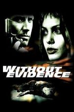 Watch Without Evidence 123movies
