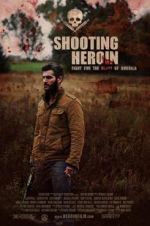 Watch Shooting Heroin 123movies