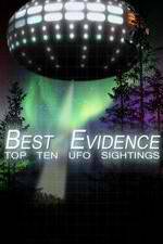 Watch Best Evidence: Top 10 UFO Sightings 123movies