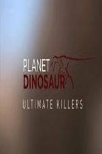 Watch Planet Dinosaur: Ultimate Killers 123movies