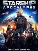 Watch Starship: Apocalypse 123movies