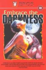 Watch Embrace the Darkness 123movies