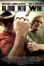 Watch Blood Into Wine 123movies