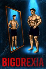 Watch Bigorexia 123movies