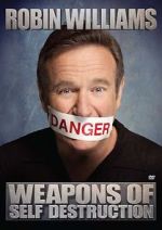 Watch Robin Williams: Weapons of Self Destruction 123movies