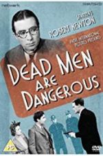 Watch Dead Men Are Dangerous 123movies