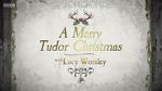 Watch A Merry Tudor Christmas with Lucy Worsley 123movies