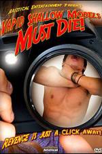 Watch Vapid Shallow Models Must Die 123movies