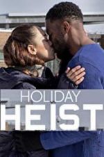 Watch Holiday Heist 123movies