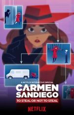 Watch Carmen Sandiego: To Steal or Not to Steal 123movies