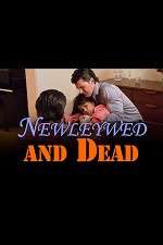 Watch Newlywed and Dead 123movies