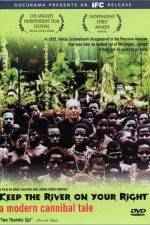 Watch Keep the River on Your Right A Modern Cannibal Tale 123movies