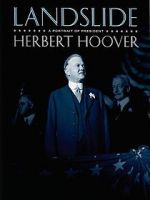 Watch Landslide: A Portrait of President Herbert Hoover 123movies