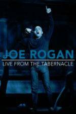 Watch Joe Rogan Live from the Tabernacle 123movies