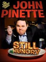 Watch John Pinette: Still Hungry 123movies