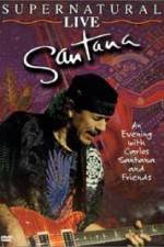 Watch Santana: Supernatural Live 123movies