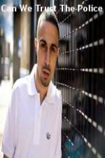 Watch Can We Trust The Police 123movies